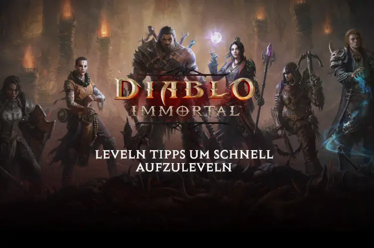 Diablo Immortal Leveln Tipps um schnell aufzuleveln
