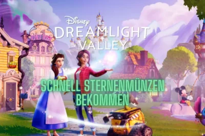 Disney-Dreamlight-Valley-Schnell-Sternenmuenzen-bekommen