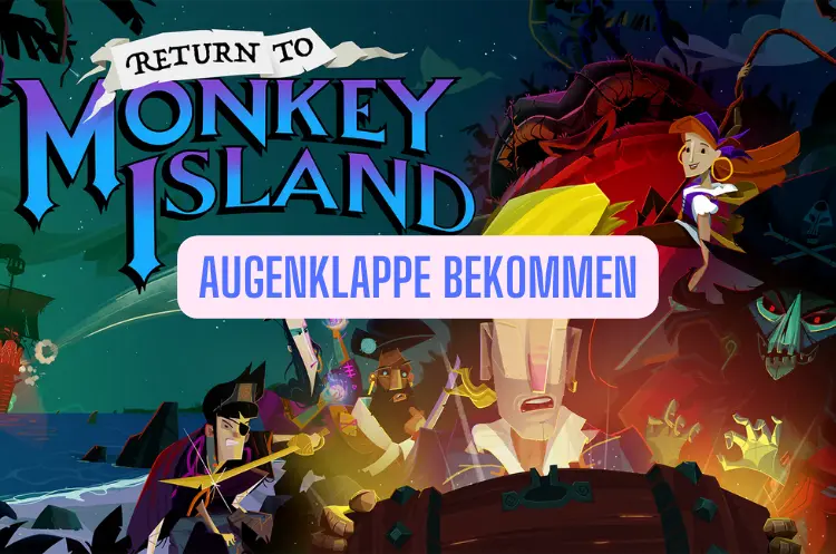 Return to Monkey Island Augenklappe bekommen