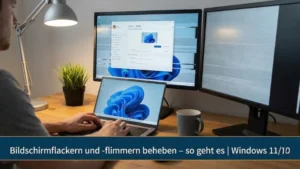 Bildschirmflackern und -flimmern beheben – so geht es | Windows 11/10