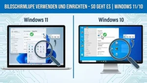 Bildschirmlupe verwenden und einrichten – so geht es | Windows 11/10