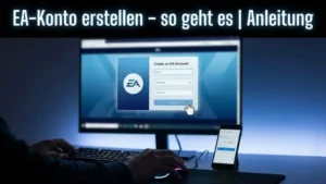 EA-Konto erstellen – so geht es | Anleitung