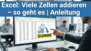 Excel: Viele Zellen addieren – so geht es | Anleitung