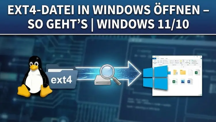 Ext4-Datei in Windows öffnen – so geht es | Windows 11/10