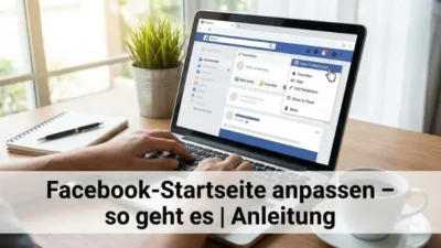 Facebook-Startseite anpassen – so geht es | Anleitung