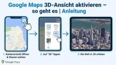 Google Maps 3D-Ansicht aktivieren – so geht es | Anleitung