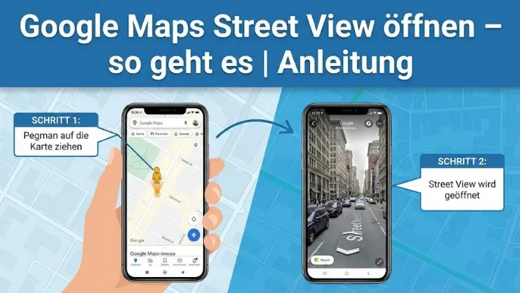 Google Maps Street View öffnen – so geht es | Anleitung