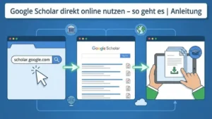 Google Scholar direkt online nutzen – so geht es | Anleitung