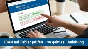 IBAN auf Fehler prüfen – so geht es | Anleitung