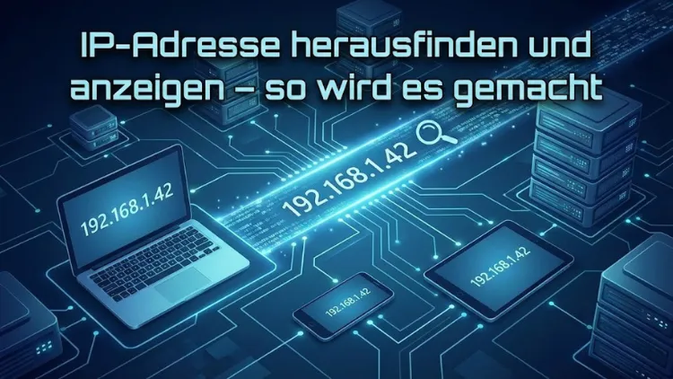 IP-Adresse herausfinden und anzeigen – so wird es gemacht