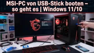 MSI-PC von USB-Stick booten – so geht es | Windows 11/10