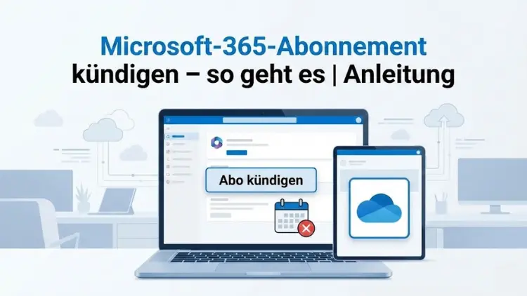 Microsoft-365-Abonnement kündigen – so geht es | Anleitung