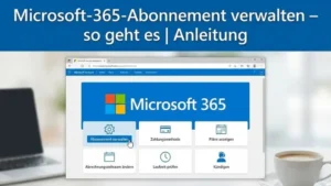 Microsoft-365-Abonnement verwalten – so geht es | Anleitung