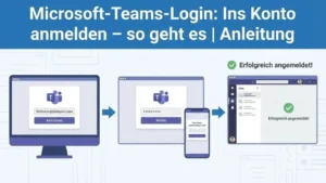 Microsoft-Teams-Login: Ins Konto anmelden – so geht es | Anleitung