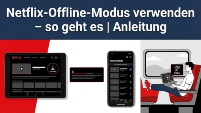 Netflix-Offline-Modus verwenden – so geht es | Anleitung
