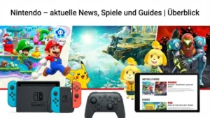 Nintendo – aktuelle News, Spiele und Guides | Überblick