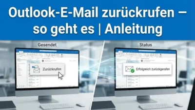Outlook-E-Mail zurückrufen – so geht es | Anleitung