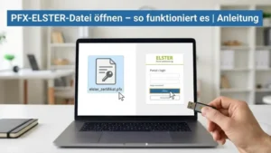 PFX-ELSTER-Datei öffnen – so funktioniert es | Anleitung