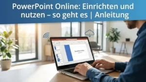 PowerPoint Online: Einrichten und nutzen – so geht es | Anleitung