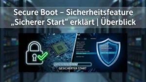 Secure Boot: Sicherheitsfeature „Sicherer Start“ erklärt | Überblick