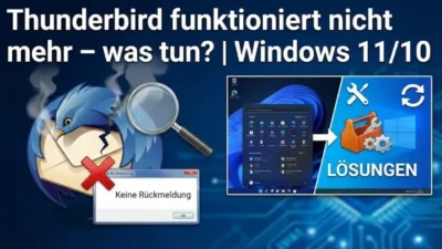 Thunderbird funktioniert nicht mehr – was tun? | Windows 11/10