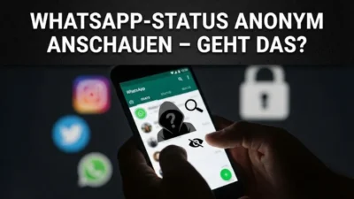 WhatsApp-Status anonym anschauen – geht das?