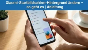 Xiaomi-Startbildschirm-Hintergrund ändern – so geht es | Anleitung