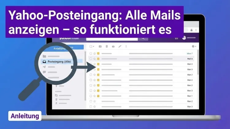 Yahoo-Posteingang: Alle Mails anzeigen – so funktioniert es