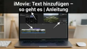 iMovie: Text hinzufügen – so geht es | Anleitung