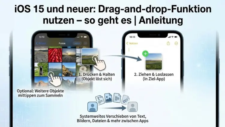 iOS 15 und neuer: Drag-and-drop-Funktion nutzen – so geht es | Anleitung