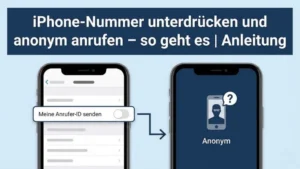 iPhone-Nummer unterdrücken und anonym anrufen – so geht es | Anleitung