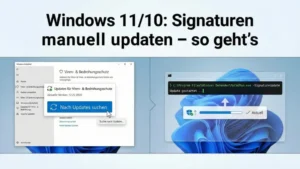 Windows 11/10: Signaturen manuell updaten – so geht’s