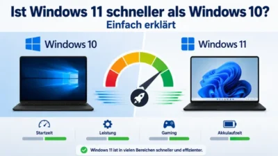 Ist Windows 11 schneller als Windows 10? Einfach erklärt