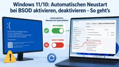Windows 11/10: Automatischen Neustart bei BSOD aktivieren, deaktivieren – So geht’s